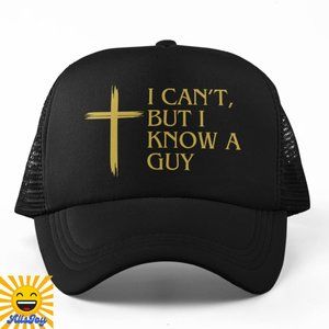 I CAN'T BUT I KNOW A GUY Foam Trucker Hat Snapback Cap Black